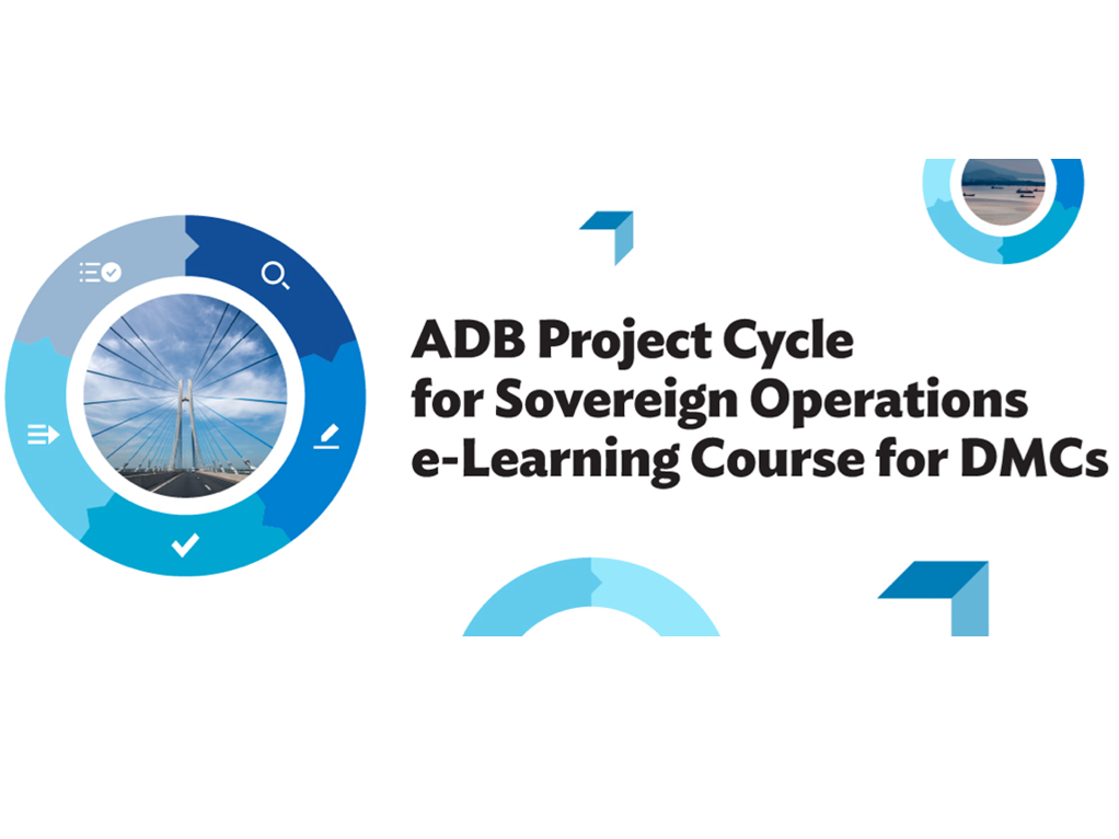 ADB PROJECT CYCLE FOR SOVEREIGN OPERATIONS e-Learning Course