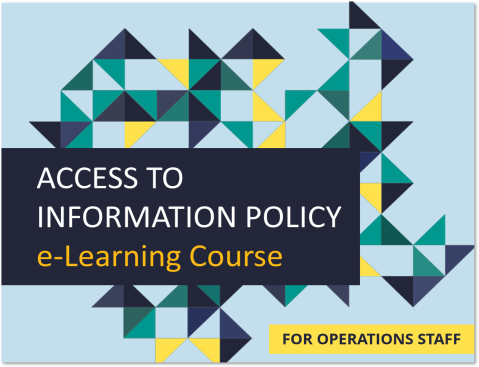 Access to Information Policy e-Learning Course (For operations staff)