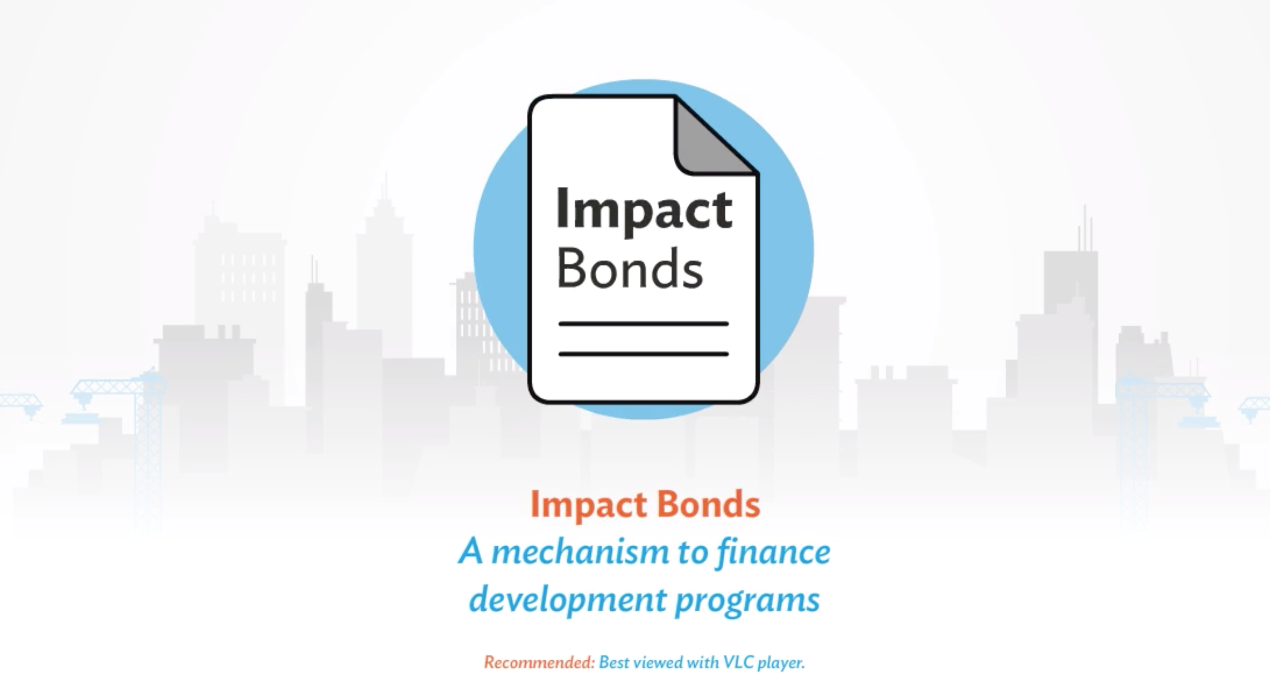 Impact Bonds: A Mechanism to Finance Development Programs
